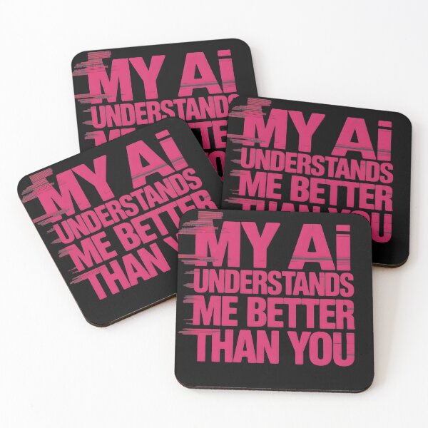 Item preview, My AI Understands Me Better Than You designed and sold by martindesignden.