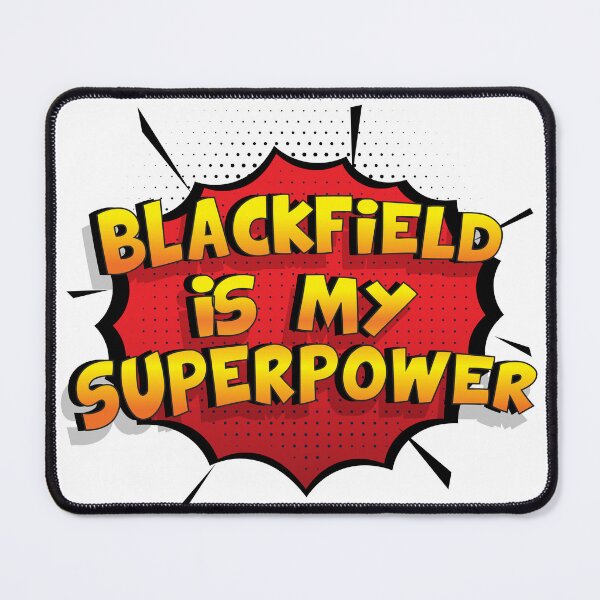 Item preview, BLACKFIELD is My Superpower designed and sold by Custom365.