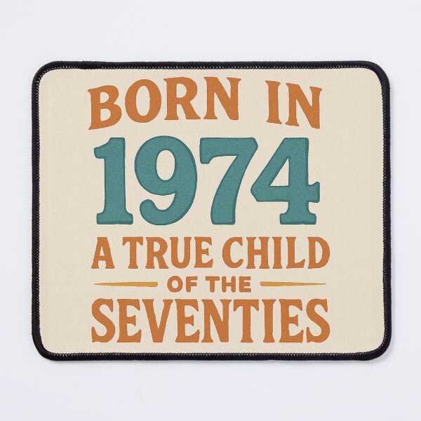 Item preview, Born in 1974 – A True Child of the Seventies designed and sold by TheWonkyEaselCo.