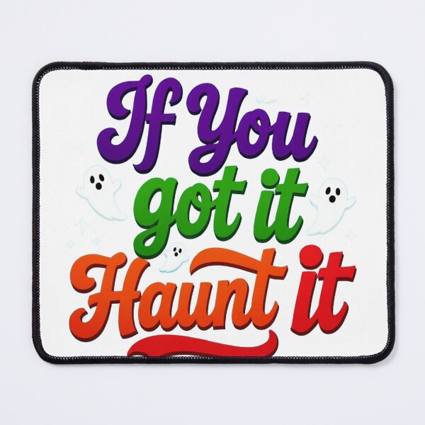 Item preview, If You Got It Haunt It designed and sold by J-CCreations.