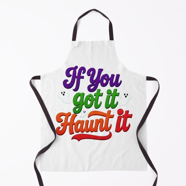 Item preview, If You Got It Haunt It designed and sold by J-CCreations.
