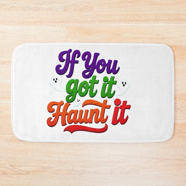 Item preview, If You Got It Haunt It designed and sold by J-CCreations.