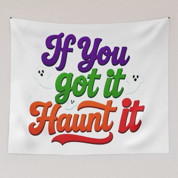 Item preview, If You Got It Haunt It designed and sold by J-CCreations.