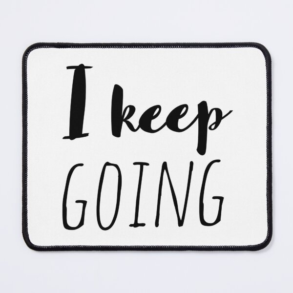 Item preview, I Keep Going – Affirmation – Consistency Typography Design designed and sold by Camila  Ardila.