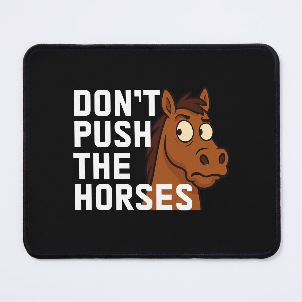 Item preview, Don't Push The Horses Funny Boxing Quotes  designed and sold by alenaz.