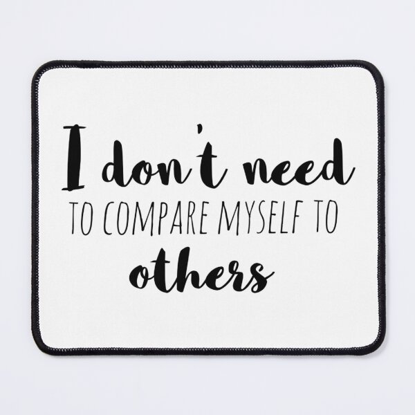 Item preview, I Don’t Need to Compare Myself to Others – Affirmation – Self-Worth Typography Design designed and sold by Camila Ardila.