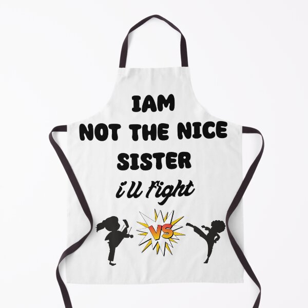 Item preview, "Iam not the nice sister i'll fight" designed and sold by Soukito.