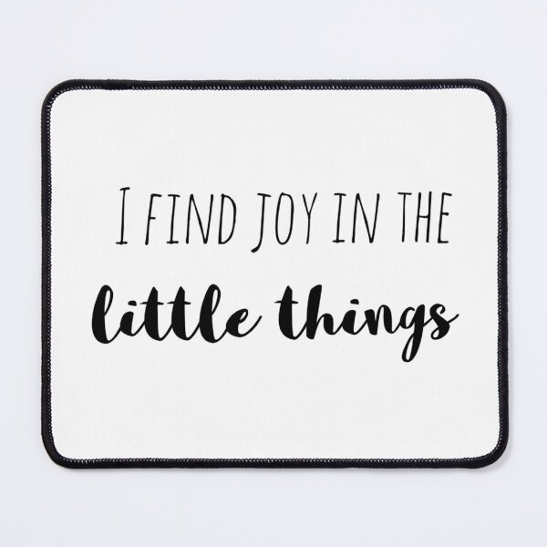 Item preview, I Find Joy in the Little Things – Affirmation – Simple Happiness Typography Design designed and sold by Camila  Ardila.