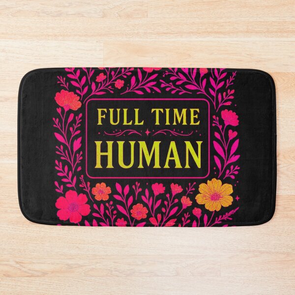 Item preview, Full Time Human in pinks designed and sold by BreakupCentral.