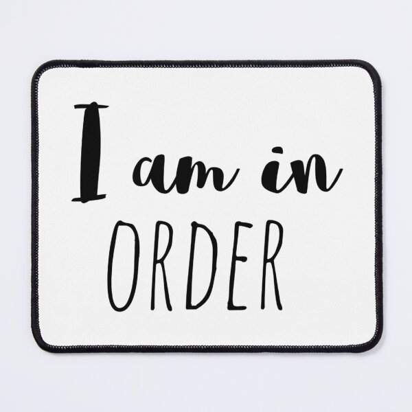 Item preview, I Am in Order – Affirmation – Clear Mind Typography Design designed and sold by Camila Ardila.