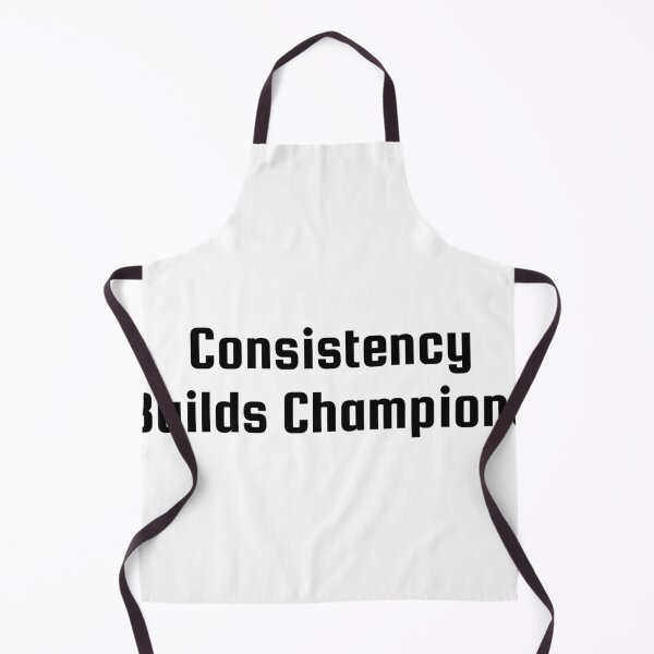 Item preview, Consistency Builds Champions designed and sold by Ninjacatoff.