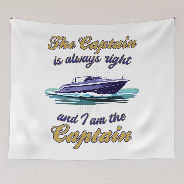 Item preview, Captain is always right funny saying boat designed and sold by MaximWundersee.