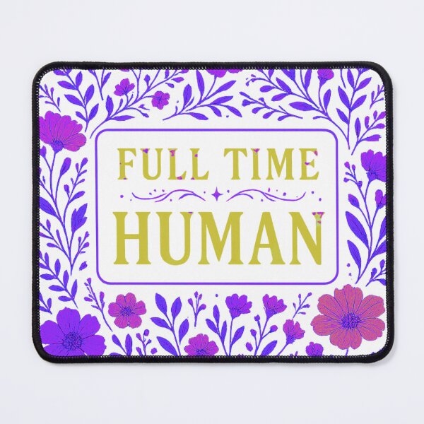 Item preview, Full Time Human in purple designed and sold by BreakupCentral.