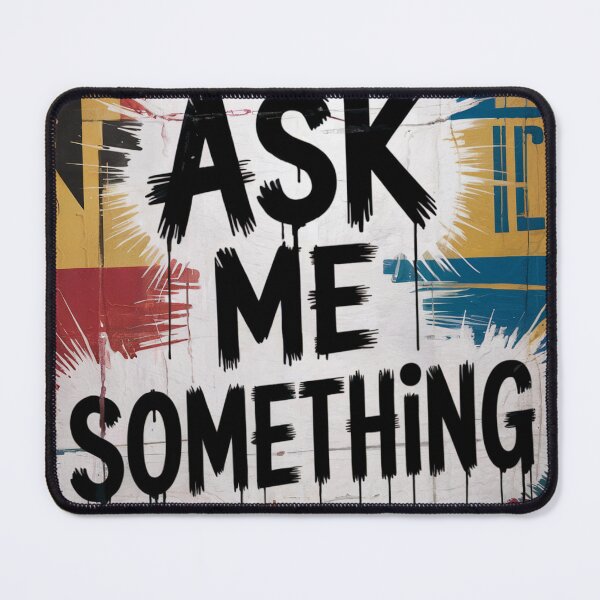 Item preview, Ask Me Something Bold Street Art designed and sold by ShadowAndSlate.