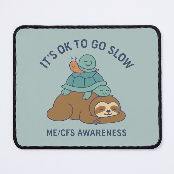 Item preview, IT’S OK TO GO SLOW - ME/CFS AWARENESS - Sloth, Turtle, Snail designed and sold by Darling DeDe.