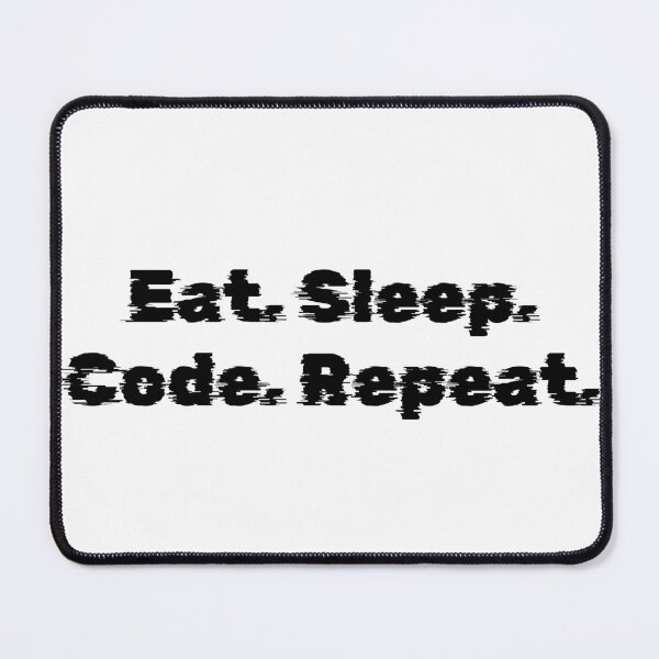 Item preview, Eat. Sleep. Code. Repeat. designed and sold by Ninjacatoff.