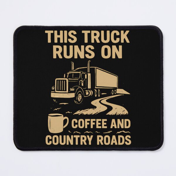 Item preview, This Truck Runs on Coffee and Country Roads | Trucker Country Tee designed and sold by PiggFamilyPrint.