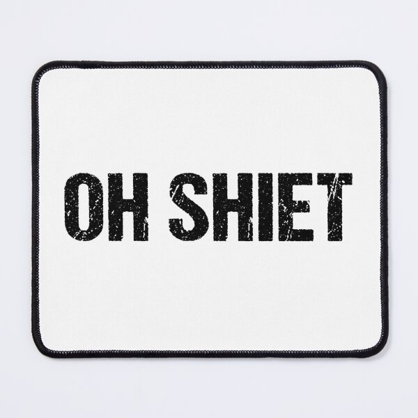 Item preview, Oh Shiet designed and sold by Memes N Lore .