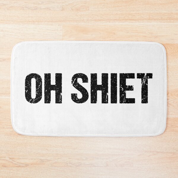 Item preview, Oh Shiet designed and sold by Memes N Lore .