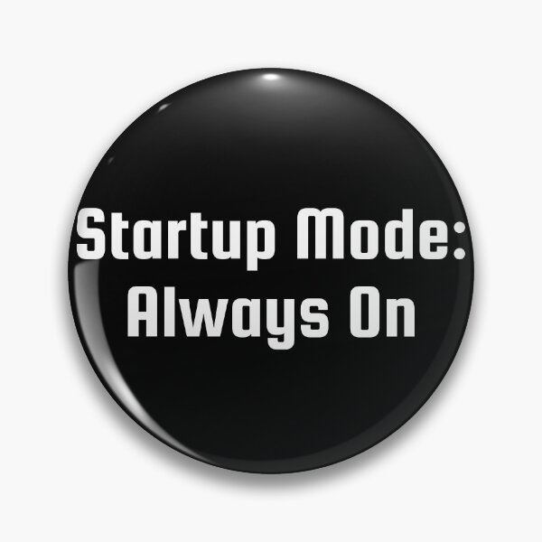 Item preview, Startup Mode: Always On designed and sold by Ninjacatoff.