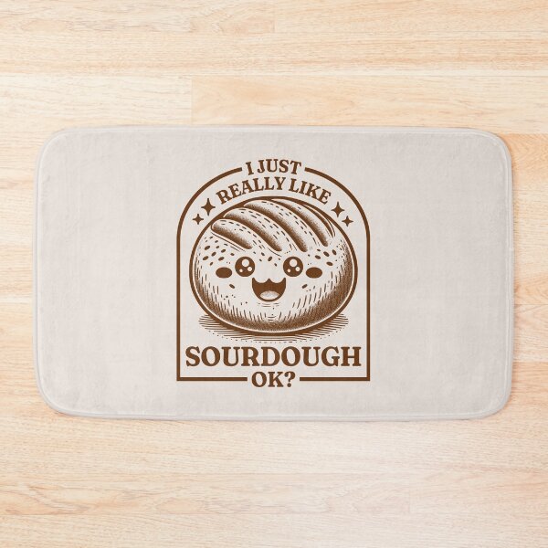 Item preview, I Just Really Like Sourdough Ok? Cute Kawaii Sourdough Bread designed and sold by KLArtzStore.