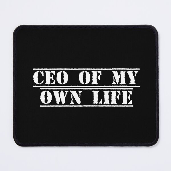 Item preview, CEO of My Own Life designed and sold by Ninjacatoff.