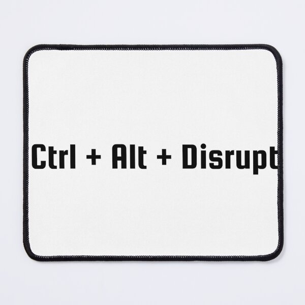 Item preview, Ctrl + Alt + Disrupt designed and sold by Ninjacatoff.