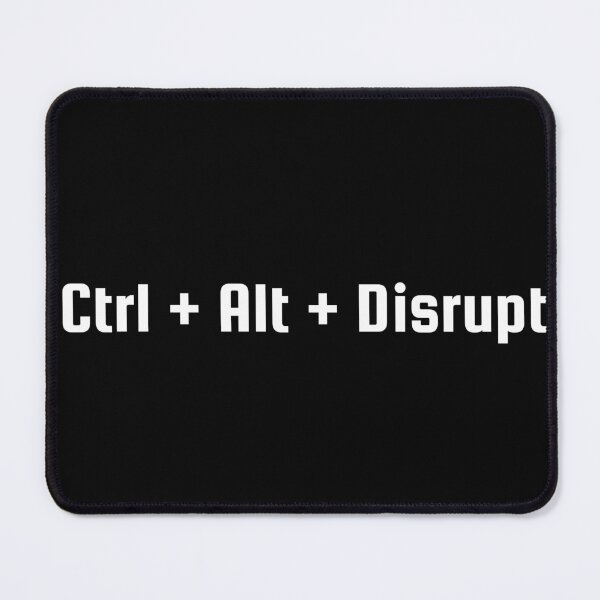 Item preview, Ctrl + Alt + Disrupt designed and sold by Ninjacatoff.