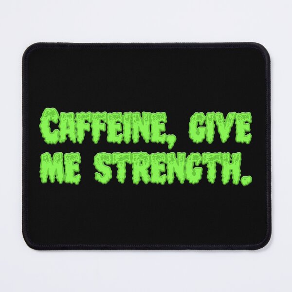 Item preview, Caffeine, Give Me Strength V2 - Sour Apple designed and sold by sillyjess.