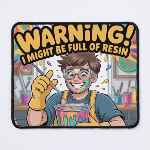 Item preview, Resin Art Funny Quote – Warning: I Might Be Full of Resin designed and sold by Timeless Design.