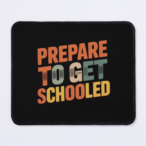 Item preview, Prepare to Get Schooled Teacher  designed and sold by BHMARTS.