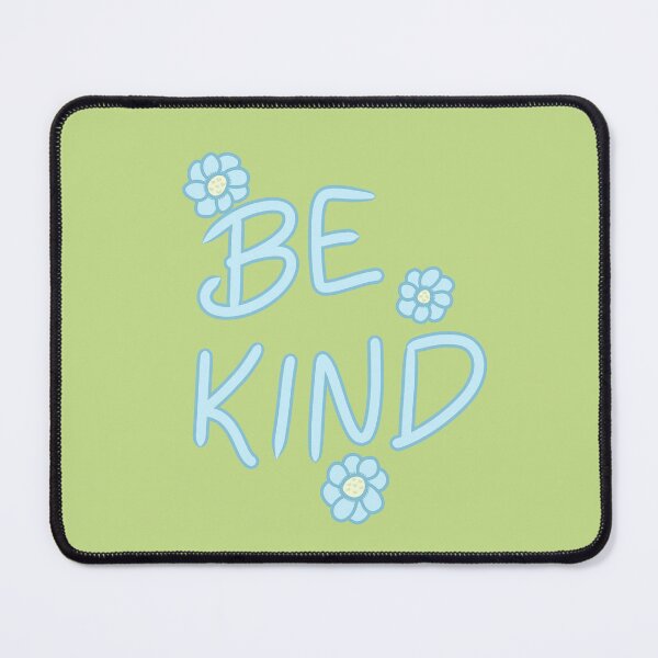 Item preview, BE KIND designed and sold by HugSomeNettles.