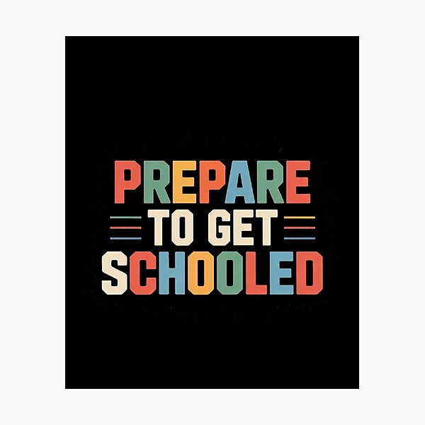 Item preview, Prepare to Get Schooled Teacher  designed and sold by BHMARTS.