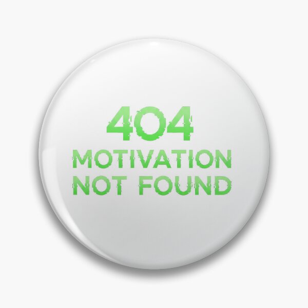 Artikelvorschau, 404 Motivation nicht gefunden – Lustiges Tech-Zitat entworfen und verkauft von 0bscurio.