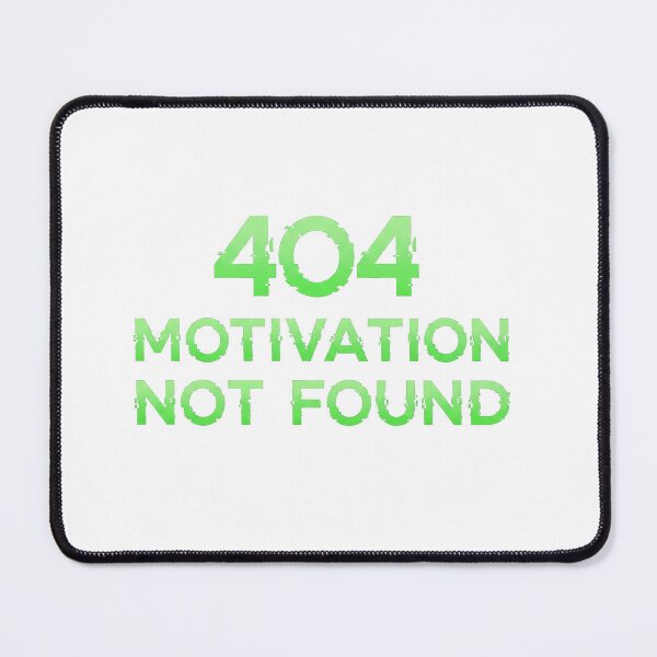 Artikelvorschau, 404 Motivation nicht gefunden – Lustiges Tech-Zitat entworfen und verkauft von 0bscurio.