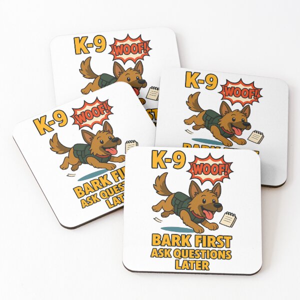Item preview, K-9 Bark First Ask Questions Later designed and sold by RoliPictures.