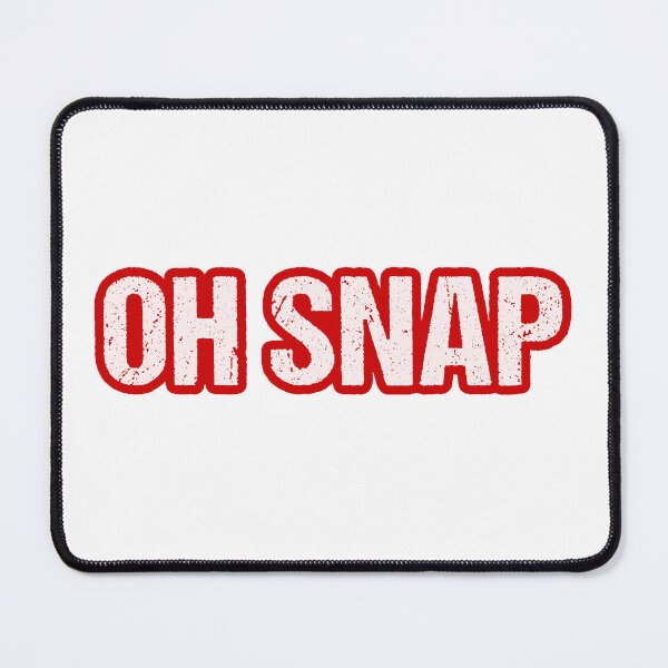 Item preview, Oh Snap, outlined red designed and sold by Memes N Lore .