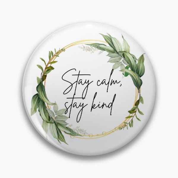 Item preview, Stay calm, stay kind  designed and sold by Bibi-Designs.