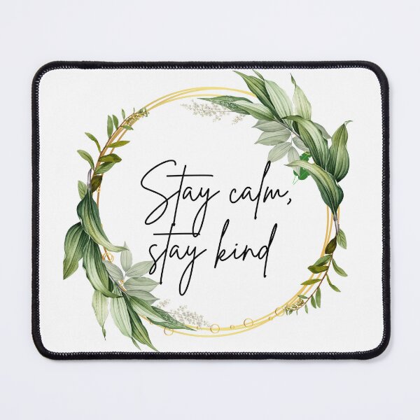 Item preview, Stay calm, stay kind  designed and sold by Bibi-Designs.