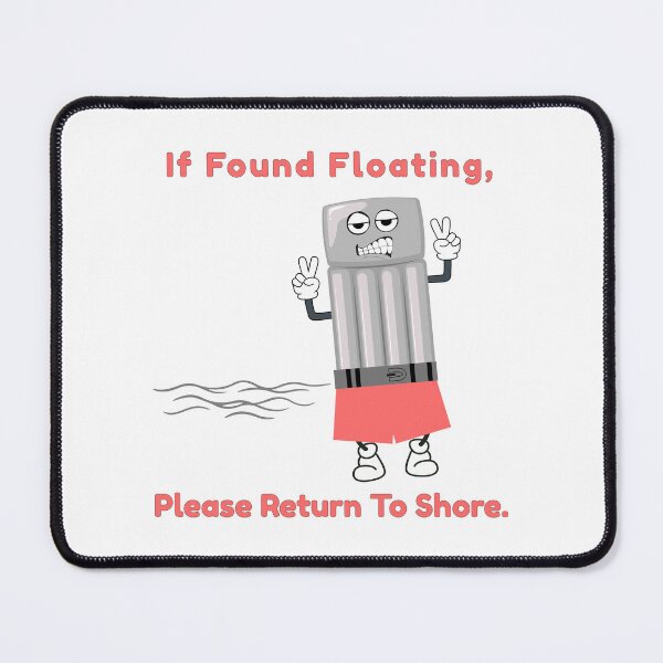 Item preview, If Found Floating, Please Return to Shore – Floaty Humor Tee designed and sold by bobparduephoto.