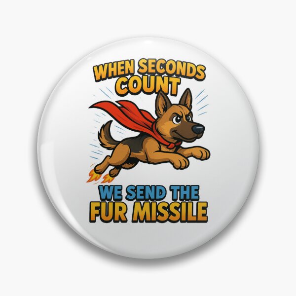 Item preview, K-9 When Seconds Count We Send the Fur Missile designed and sold by RoliPictures.