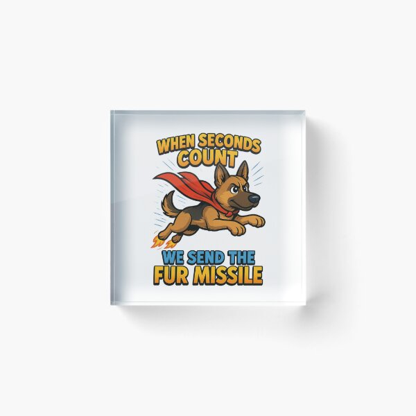 Item preview, K-9 When Seconds Count We Send the Fur Missile designed and sold by RoliPictures.