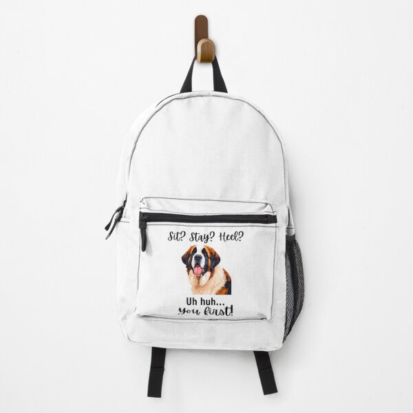 Item preview, Funny St. Bernard Quote – “Sit? Stay? Heel? Uh huh. You First!” designed and sold by Fredster1966.