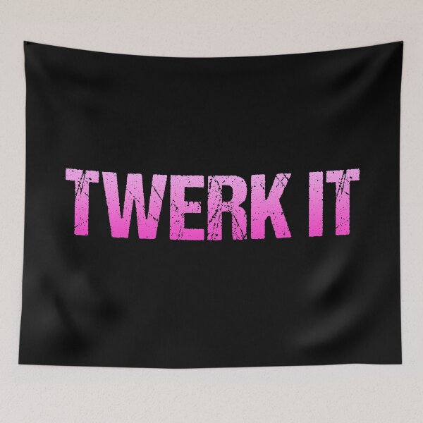 Item preview, Twerk it, Pink designed and sold by Memes N Lore .