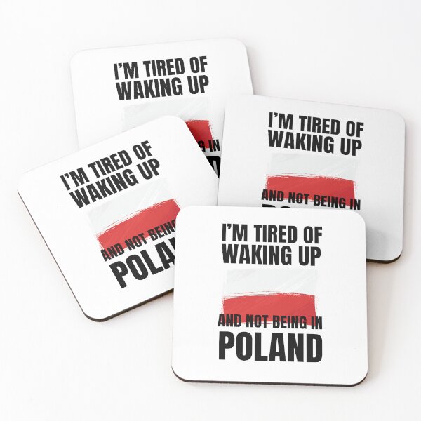 Item preview, I'm tired of waking up and not being in Poland funny trip designed and sold by snowry.