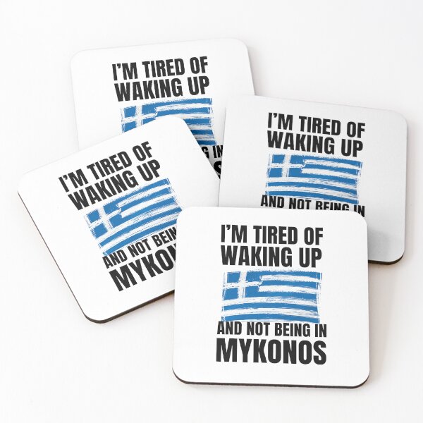 Item preview, I'm tired of waking up and not being in Mykonos funny trip designed and sold by snowry.