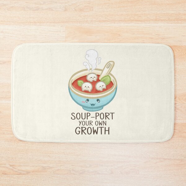 Item preview, Soup-Port Your Own Growth Pun designed and sold by Khotekmei.