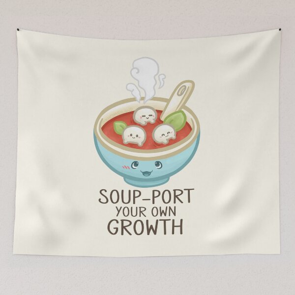 Item preview, Soup-Port Your Own Growth Pun designed and sold by Khotekmei.