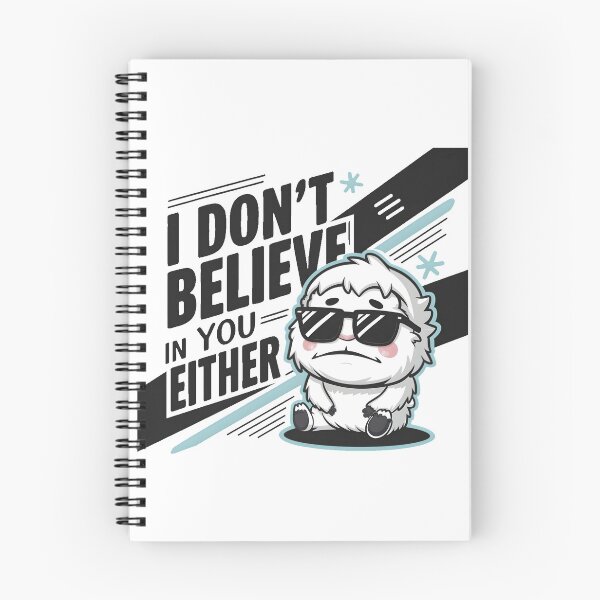 Item preview, I Don't Believe In You Either Yeti designed and sold by PlanetMarker.