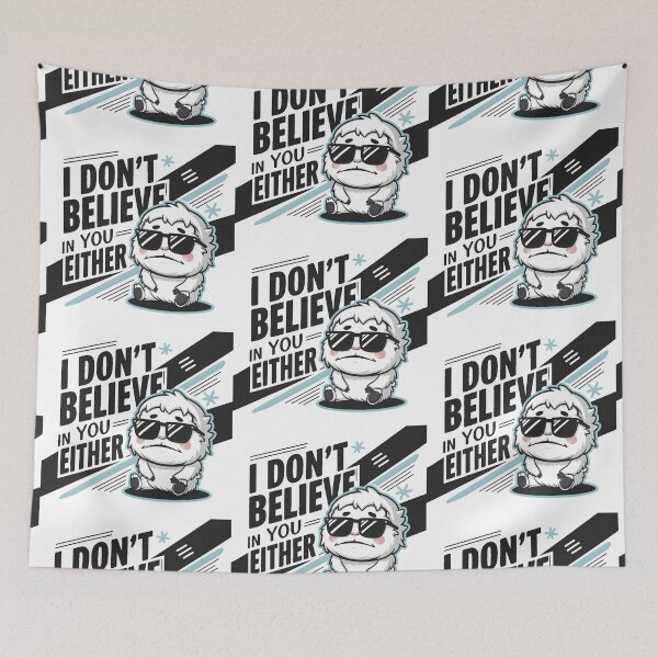 Item preview, I Don't Believe In You Either Yeti designed and sold by PlanetMarker.